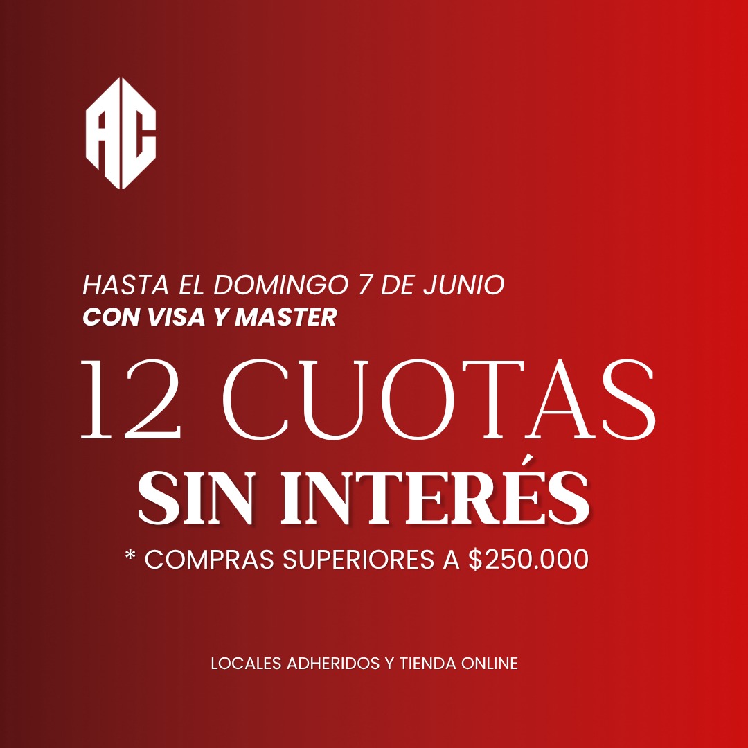 12 CUOTAS SIN INTERÉS CON VISA Y MASTER A PARTIR DE $250.000